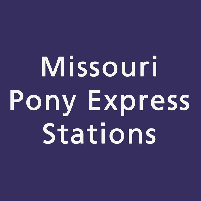 Blue background, white text, Missouri Pony Express Stations.